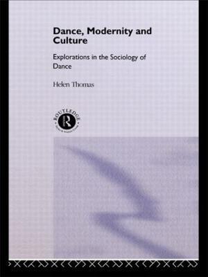 Dance, Modernity and Culture - Helen Thomas - cover