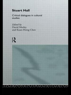 Stuart Hall: Critical Dialogues in Cultural Studies - cover