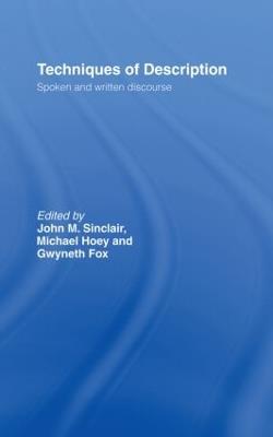 Techniques of Description: Spoken and Written Discourse - Gwyneth Fox,Michael Hoey,John M. Sinclair - cover