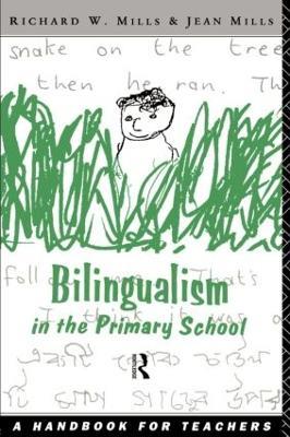 Bilingualism in the Primary School: A Handbook for Teachers - cover