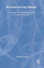 Reconstructing Nature: Alienation, Emancipation and the Division of Labour