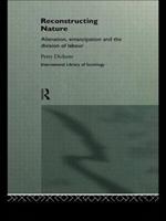 Reconstructing Nature: Alienation, Emancipation and the Division of Labour