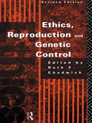 Ethics, Reproduction and Genetic Control - cover