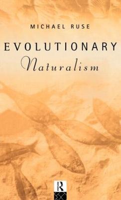 Evolutionary Naturalism: Selected Essays - Michael Ruse - cover