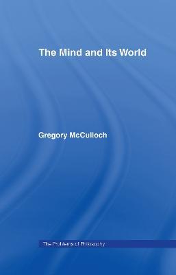 The Mind and its World - Gregory McCulloch - cover