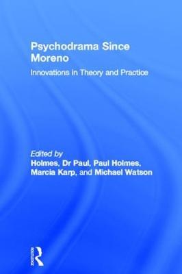 Psychodrama Since Moreno: Innovations in Theory and Practice - cover