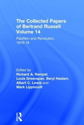 The Collected Papers of Bertrand Russell, Volume 14: Pacifism and Revolution, 1916-18 - Bertrand Russell - cover