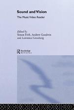 Sound and Vision: The Music Video Reader