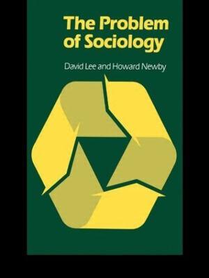 The Problem of Sociology - David Lee,Howard Newby - cover