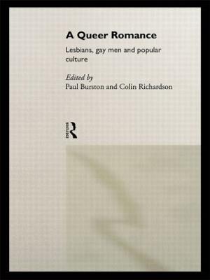 A Queer Romance: Lesbians, Gay Men and Popular Culture - cover