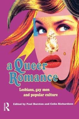 A Queer Romance: Lesbians, Gay Men and Popular Culture - cover