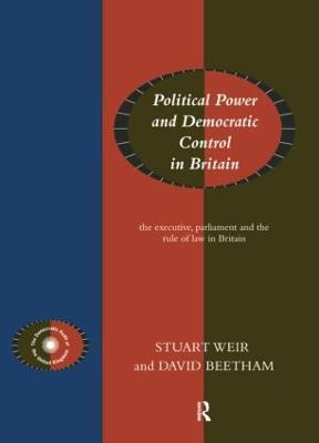 Political Power and Democratic Control in Britain - David Beetham,Stuart Weir - cover