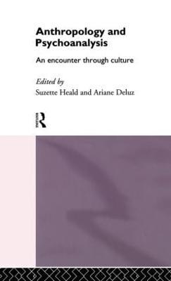 Anthropology and Psychoanalysis: An Encounter Through Culture - cover