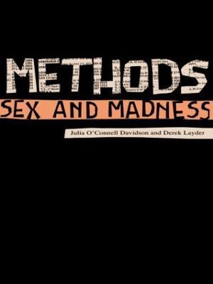 Methods, Sex and Madness - Derek Layder,Julia O'Connell Davidson - cover