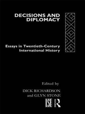 Decisions and Diplomacy: Studies in Twentieth Century International History - cover