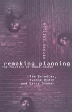 Remaking Planning: The Politics of Urban Change