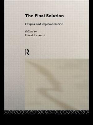 The Final Solution: Origins and Implementation - cover