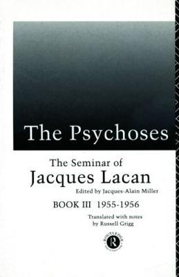 The Psychoses: The Seminar of Jacques Lacan - Jacques Lacan - cover