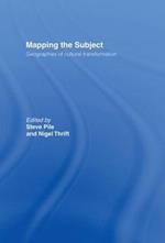 Mapping the Subject: Geographies of Cultural Transformation