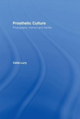 Prosthetic Culture - Celia Lury - cover