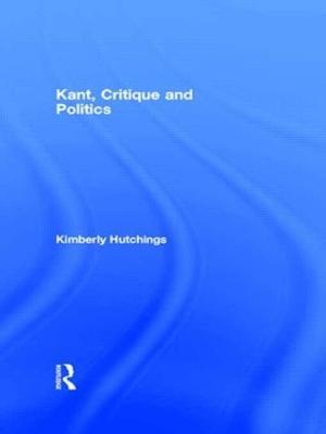 Kant, Critique and Politics - Kimberly Hutchings - cover