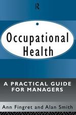 Occupational Health: A Practical Guide for Managers