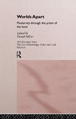 Worlds Apart: Modernity Through the Prism of the Local