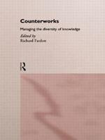 Counterworks: Managing the Diversity of Knowledge