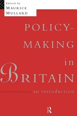 Policy-Making in Britain: An Introduction - cover