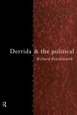 Derrida and the Political - Richard Beardsworth - cover