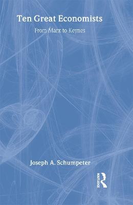 Ten Great Economists - Joseph A. Schumpeter - cover