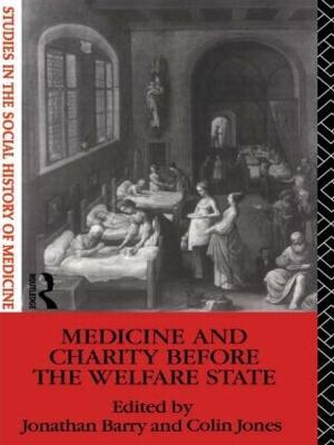 Medicine and Charity Before the Welfare State - cover