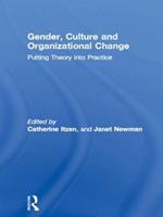 Gender, Culture and Organizational Change: Putting Theory into Practice