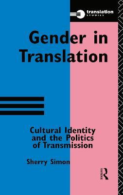Gender in Translation - Sherry Simon - cover