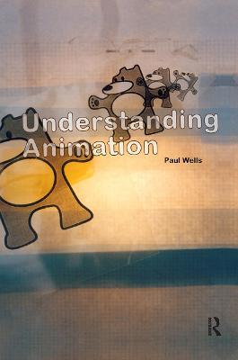 Understanding Animation - Paul Wells - cover