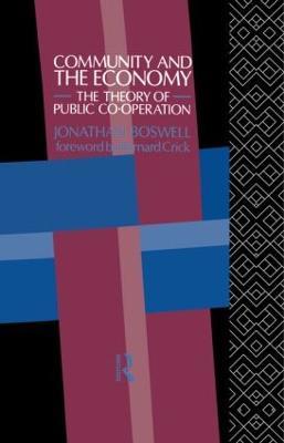 Community and the Economy: The Theory of Public Co-operation - Jonathan Boswell - cover