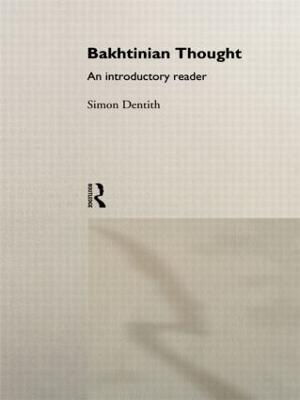 Bakhtinian Thought: An Introductory Reader - Simon Dentith - cover