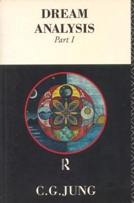 Dream Analysis 1: Notes of the Seminar Given in 1928-30 - C.G. Jung - cover