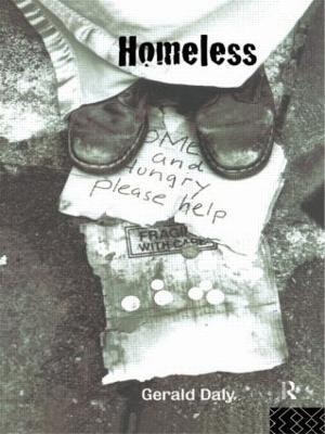 Homeless: Policies, strategies and Lives on the Streets - Gerald Daly - cover