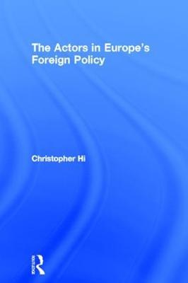 The Actors in Europe's Foreign Policy - Christopher Hill - cover