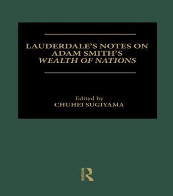 Lauderdale's Notes on Adam Smith's Wealth of Nations - cover