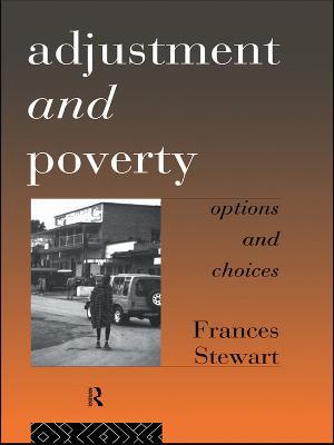 Adjustment and Poverty: Options and Choices - Frances Stewart - cover