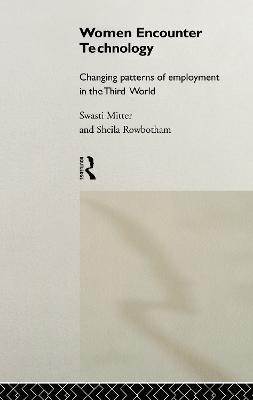 Women Encounter Technology: Changing Patterns of Employment in the Third World - cover