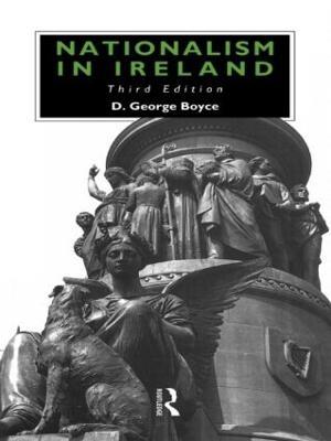 Nationalism in Ireland - D. George Boyce - cover