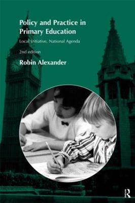 Policy and Practice in Primary Education - Robin Alexander - cover