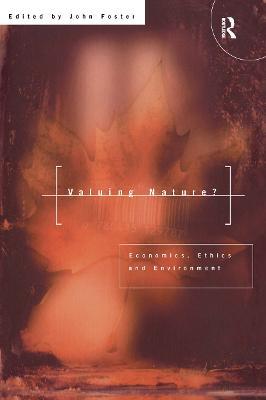 Valuing Nature?: Economics, ethics and environment - cover