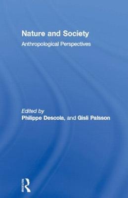 Nature and Society: Anthropological Perspectives - cover