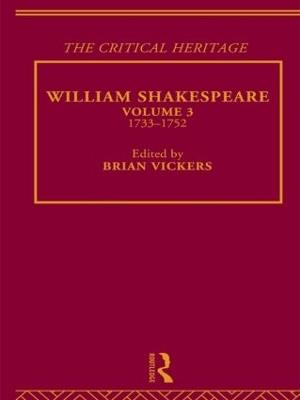 William Shakespeare: The Critical Heritage Volume 3 1733-1752 - cover