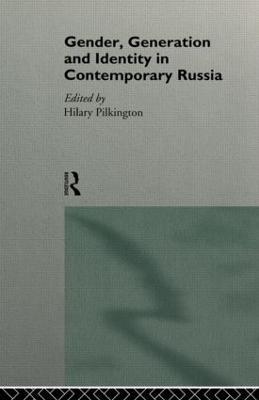 Gender, Generation and Identity in Contemporary Russia - cover