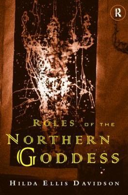 Roles of the Northern Goddess - Hilda Ellis Davidson,Hilda Ellis Davidson - cover